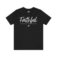 Load image into Gallery viewer, Faithful - Unisex Jersey Short Sleeve Tee
