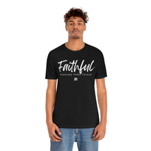 Load image into Gallery viewer, Faithful - Unisex Jersey Short Sleeve Tee
