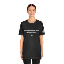 Load image into Gallery viewer, Impossibilities - Unisex Jersey Short Sleeve Tee
