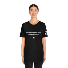 Load image into Gallery viewer, Impossibilities - Unisex Jersey Short Sleeve Tee
